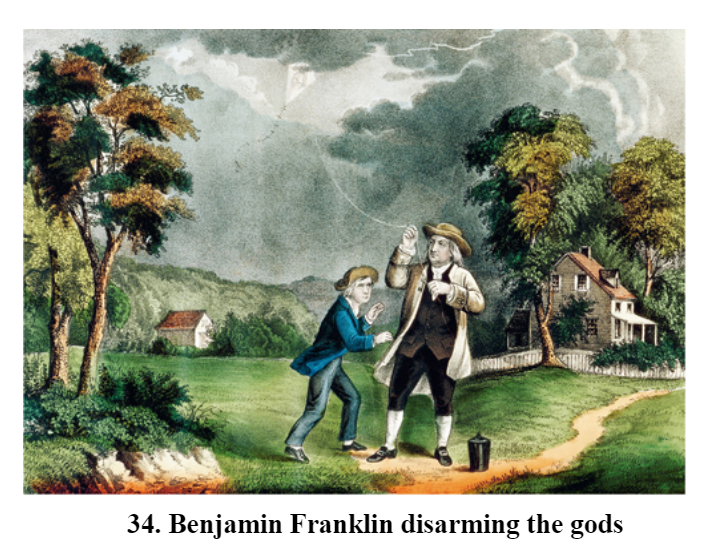 Kuva Benjamin Franklinista lennättämässä leijaa. Kuvan kuvatekstissä Franklinin kerrotaan riisuvan jumalia aseistaan.